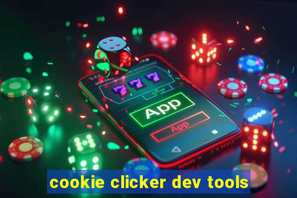 cookie clicker dev tools